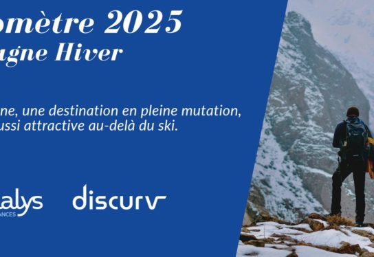 Baromètre Montagne Hiver 2025-2026 :La montagne, une destination en pleine mutation, toujours aussi attractive au-delà du ski