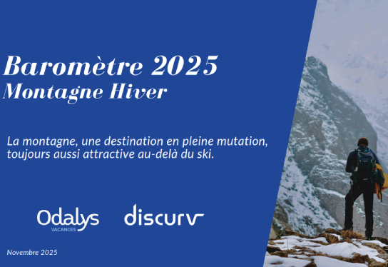 Baromètre Montagne Hiver 2025-2026 :La montagne, une destination en pleine mutation, toujours aussi attractive au-delà du ski